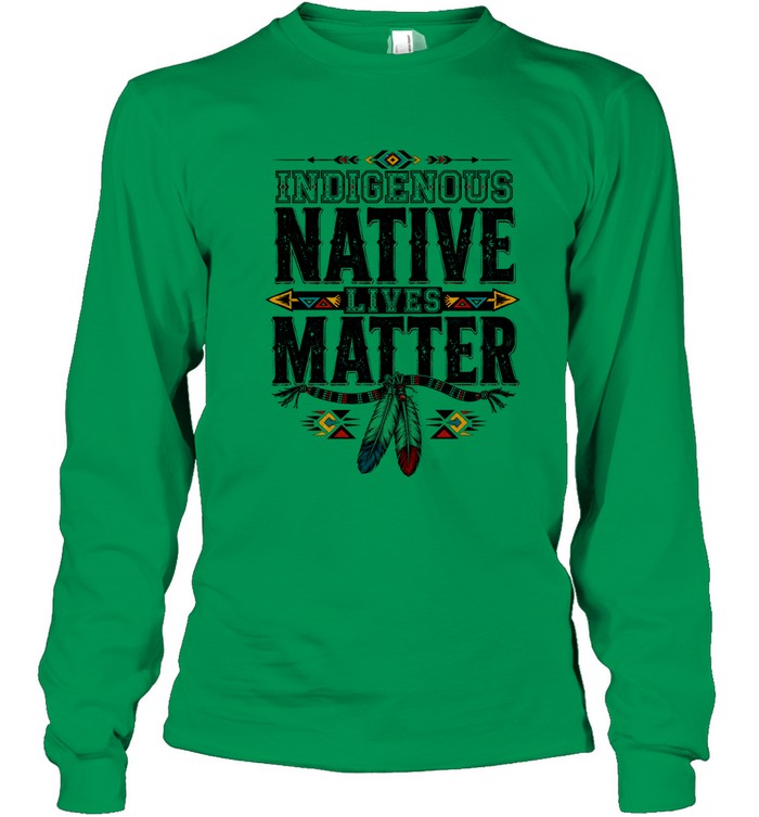 INDIGENOUS NATIVE LIVES MATTER