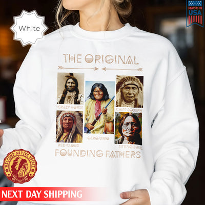 The Original Founding Fathers Shirt For Native American
