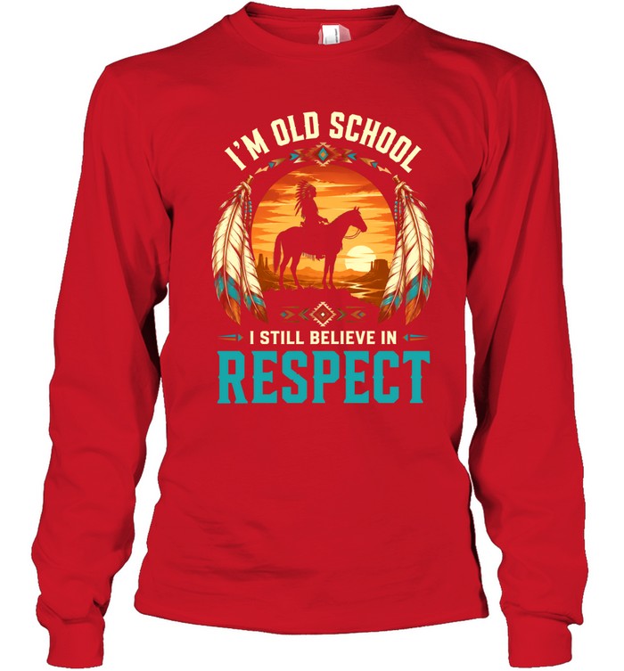 I'M OLD SCHOOL I STILL BELIEVE IN RESPECT