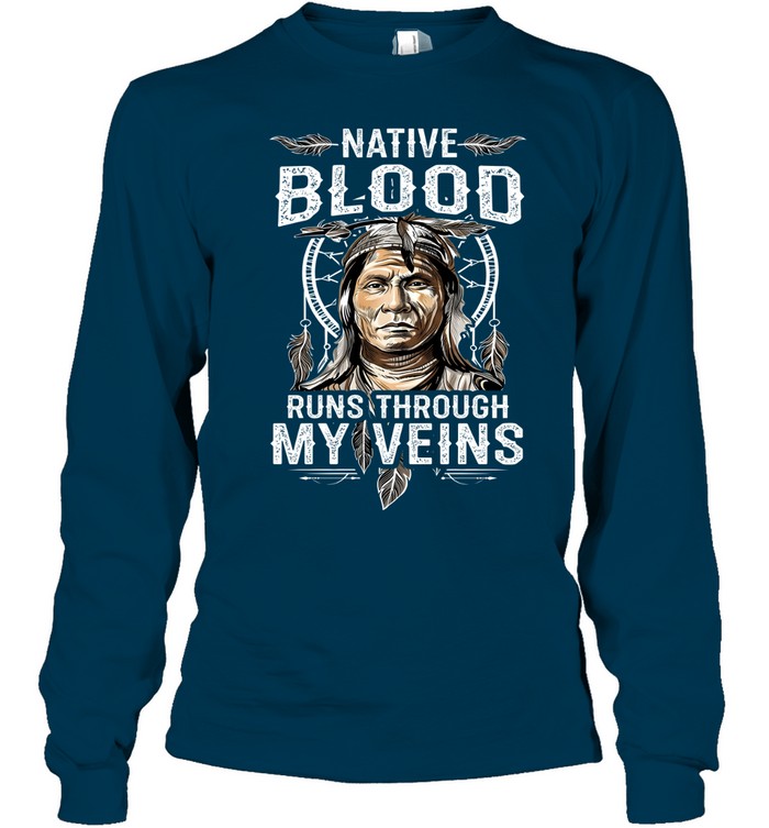NATIVE BLOOD RUNS THROUGH MY VEINS
