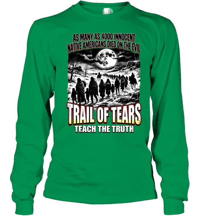 AS MANY AS 4000 INNOCENT NATIVE AMERICANS DIED ON THE EVIL - TRAIL OF TEARS TEACH THE TRUTH
