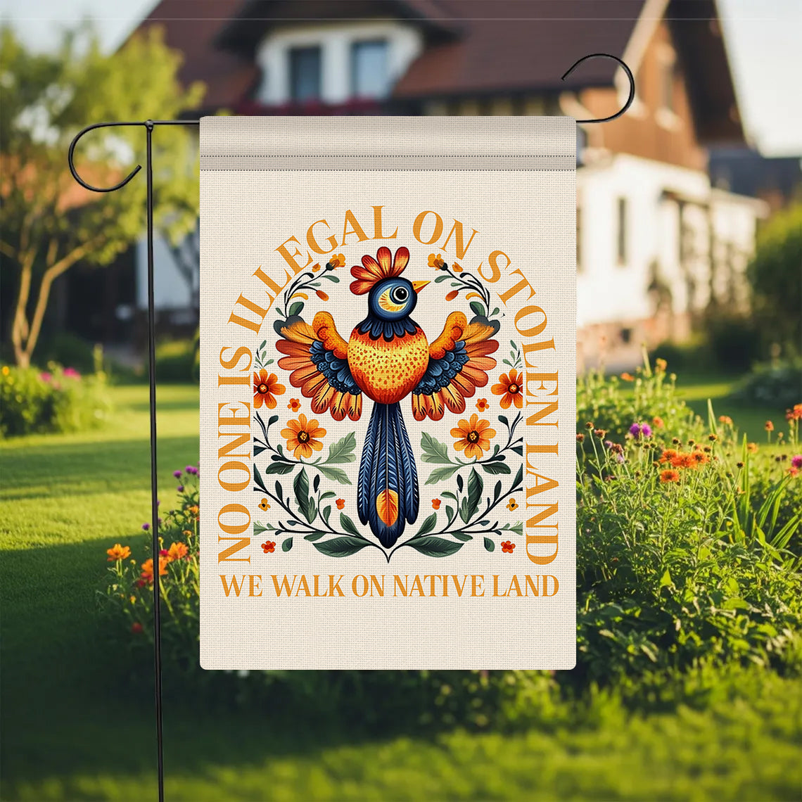 No One Is Illegal On Stolen Land Garden Flag