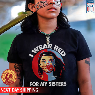 MMIW - I Wear Red For My Sisters Red Hand Indigenous Women Shirt