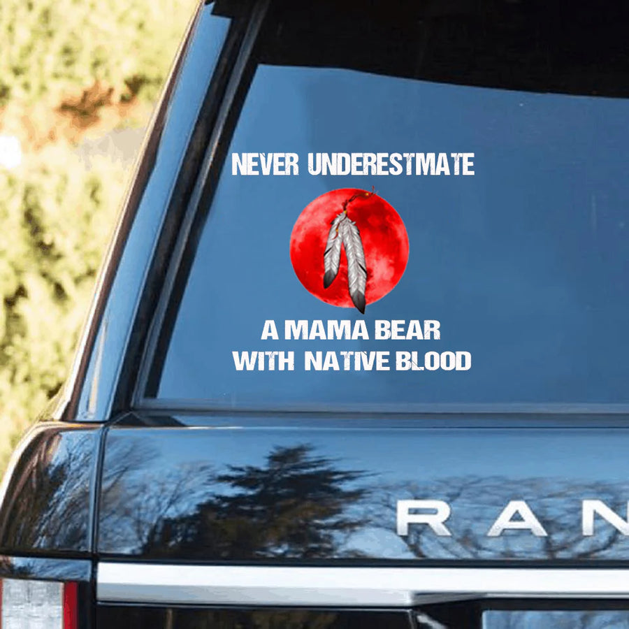 A Mama Bear With Native Blood Decal Car Sticker NBD