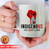 We Can Lost Indigenous Ceramic Coffee Mug