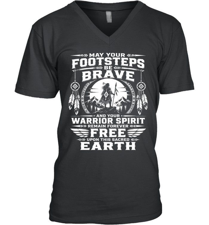 MAY YOUR FOOTSTEPS BE BRAVE AND YOUR WARRIOR SPIRIT REMAIN FOREVER FREE UPON THIS SACRED EARTH