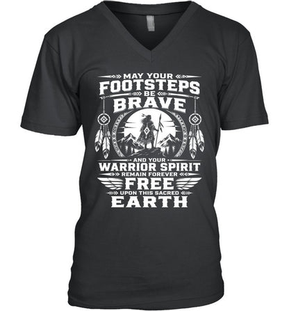 MAY YOUR FOOTSTEPS BE BRAVE AND YOUR WARRIOR SPIRIT REMAIN FOREVER FREE UPON THIS SACRED EARTH