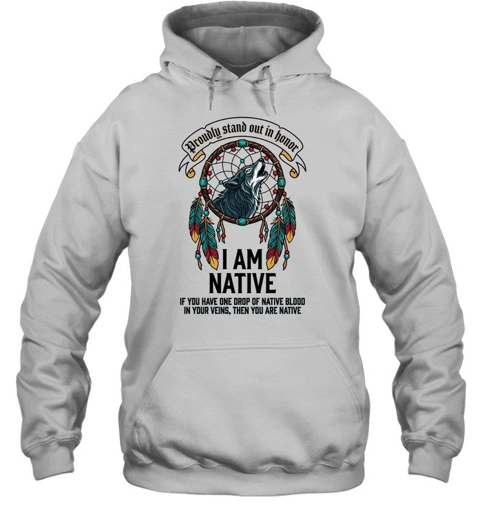 I AM NATIVE. IF YOU HAVE ONE DROP OF NATIVE BLOOD. IN YOUR VEINS, THEN YOU ARE NATIVE