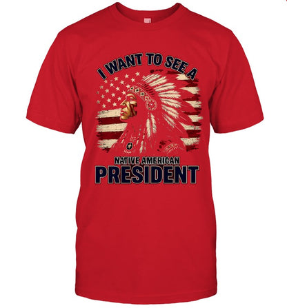 I WANT TO SEE A NATIVE AMERICAN PRESIDENT