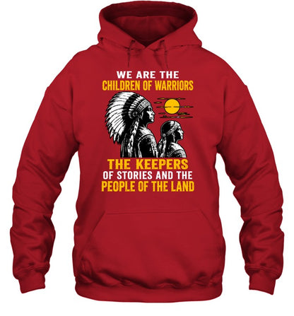 We Are The Children Of Warriors, The Keepers Of Stories, And The People Of The Land
