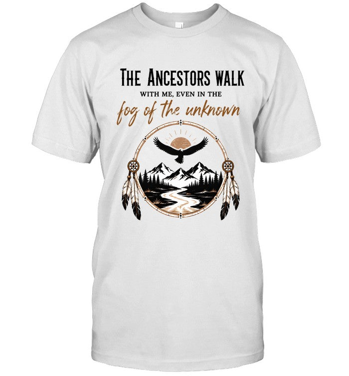 THE ANCESTORS WALK WITH ME, EVEN IN THE FOG OF THE UNKNOWN