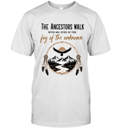 THE ANCESTORS WALK WITH ME, EVEN IN THE FOG OF THE UNKNOWN