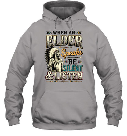 WHEN AN ELDER Speaks BE SILENT & LISTEN