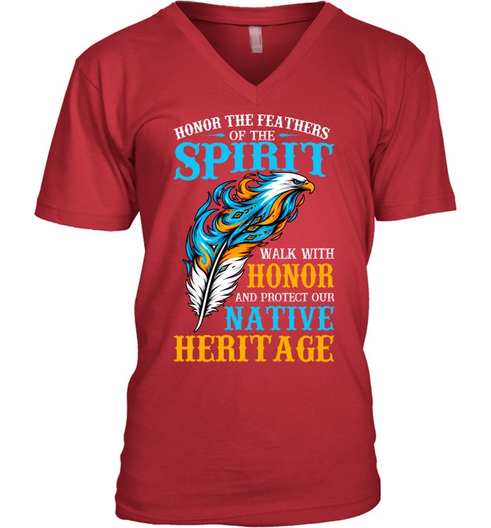 Honor The Feathers Of The Spirit, Walk With Honor, And Protect Our Native Heritage