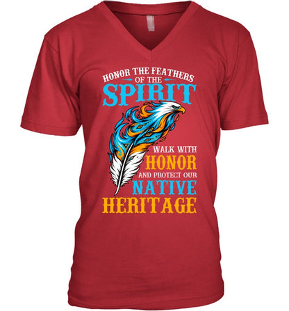Honor The Feathers Of The Spirit, Walk With Honor, And Protect Our Native Heritage