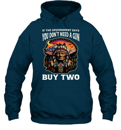IF THE GOVERNMENT SAYS YOU DON'T NEED A GUN BUY TWO
