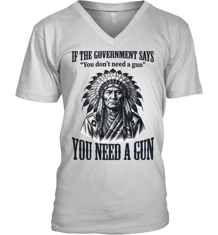 IF THE GOVERNMENT SAYS "You don't need a gun" YOU NEED A GUN