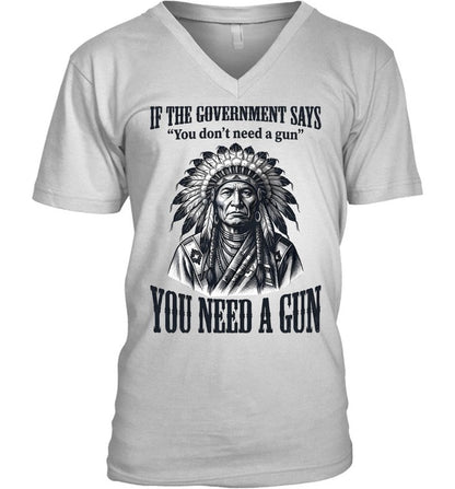 IF THE GOVERNMENT SAYS "You don't need a gun" YOU NEED A GUN