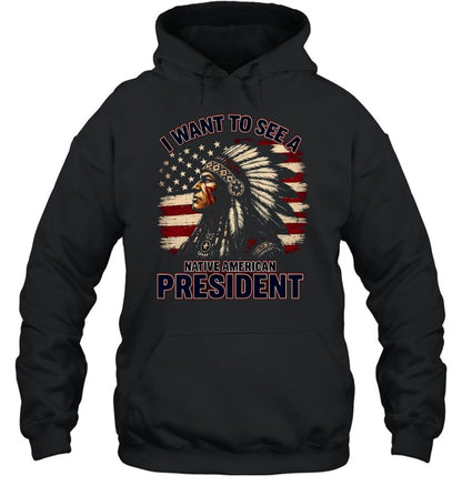 I WANT TO SEE A NATIVE AMERICAN PRESIDENT
