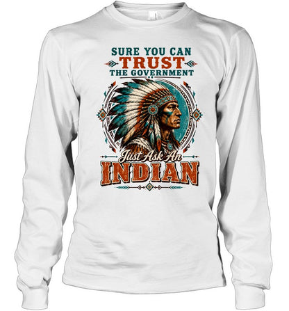 SURE YOU CAN TRUST THE GOVERNMENT - Just Ask An INDIAN