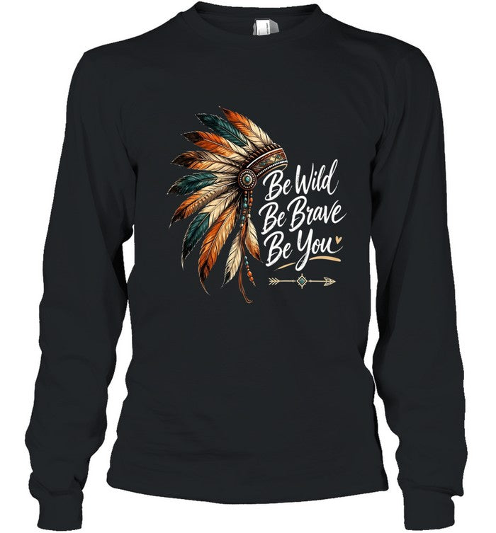 Be Wild Be Brave Be You