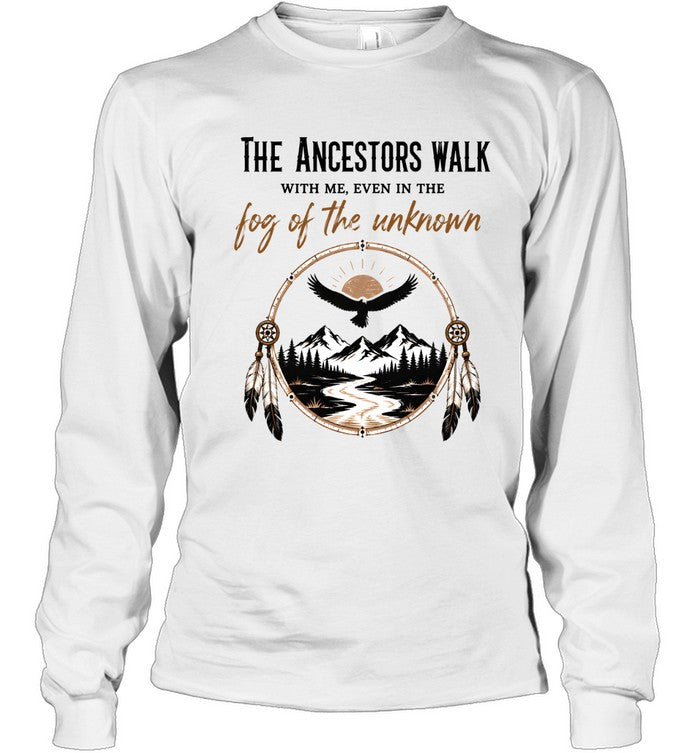 THE ANCESTORS WALK WITH ME, EVEN IN THE FOG OF THE UNKNOWN