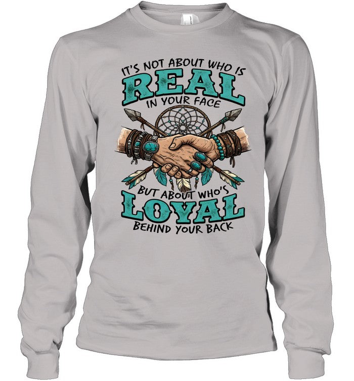IT'S NOT ABOUT WHO IS REAL IN YOUR FACE BUT ABOUT WHO'S LOYAL BEHIND YOUR BACK