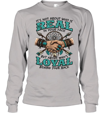 IT'S NOT ABOUT WHO IS REAL IN YOUR FACE BUT ABOUT WHO'S LOYAL BEHIND YOUR BACK