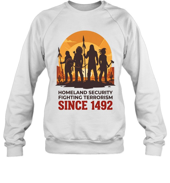 HOMELAND SECURITY FIGHTING TERRORISM SINCE 1492