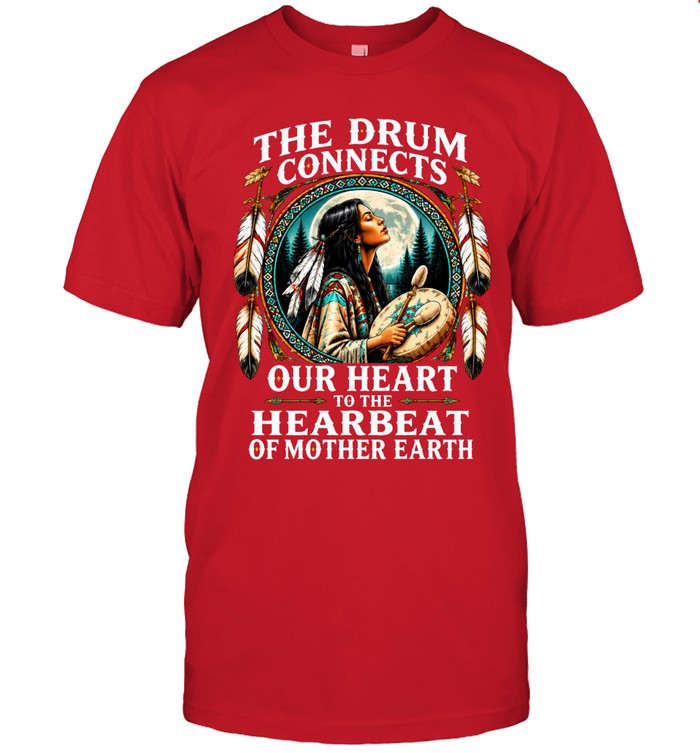 The Drum Connects Our Heart To The Hearbeat Of Mother Earth