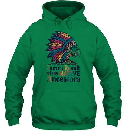 I am the Result of my NATIVE Ancestors