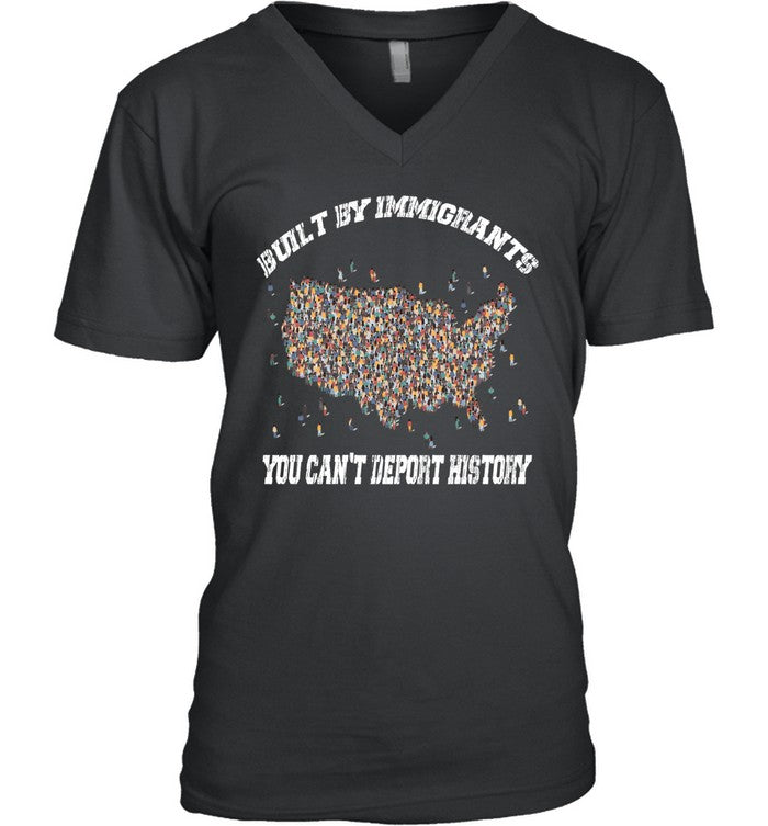 BUILT BY IMMIGRANTS YOU CAN'T DEPORT HISTORY