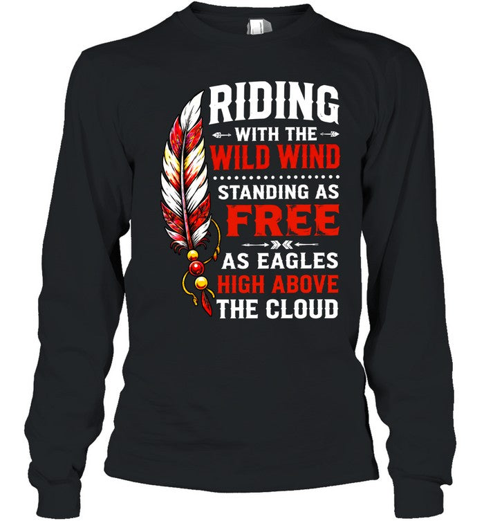 RIDING WITH THE WILD WIND STANDING AS FREE AS EAGLES HIGH ABOVE THE CLOUD