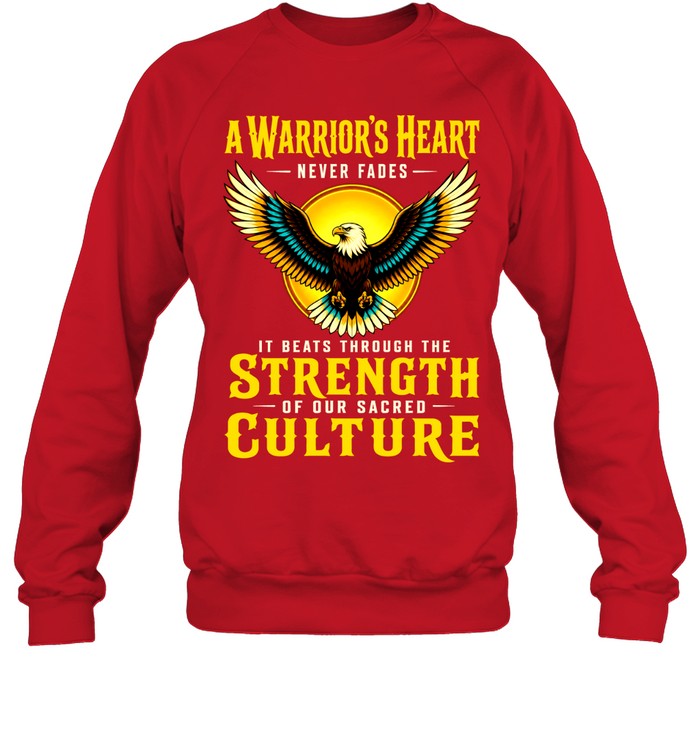 A Warrior’s Heart Never Fades; It Beats Through The Strength Of Our Sacred Culture