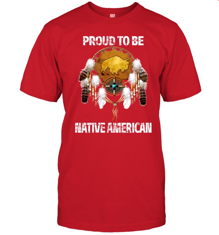 PROUD TO BE NATIVE AMERICAN