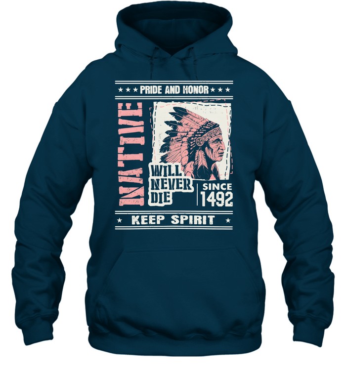 PRIDE AND HONOR WILL NEVER DIE SINCE 1492 KEEP SPIRIT