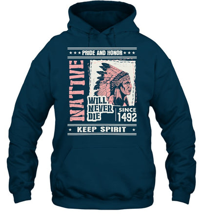 PRIDE AND HONOR WILL NEVER DIE SINCE 1492 KEEP SPIRIT