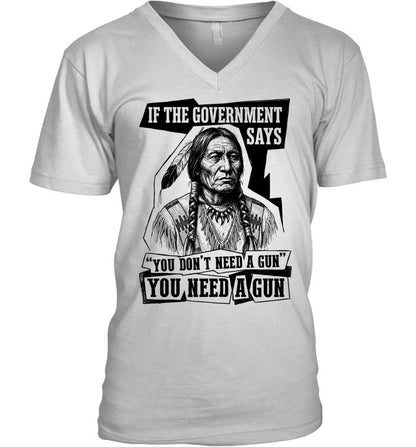 IF THE GOVERNMENT SAYS "YOU DON'T NEED'A GUN YOU NEED A GUN