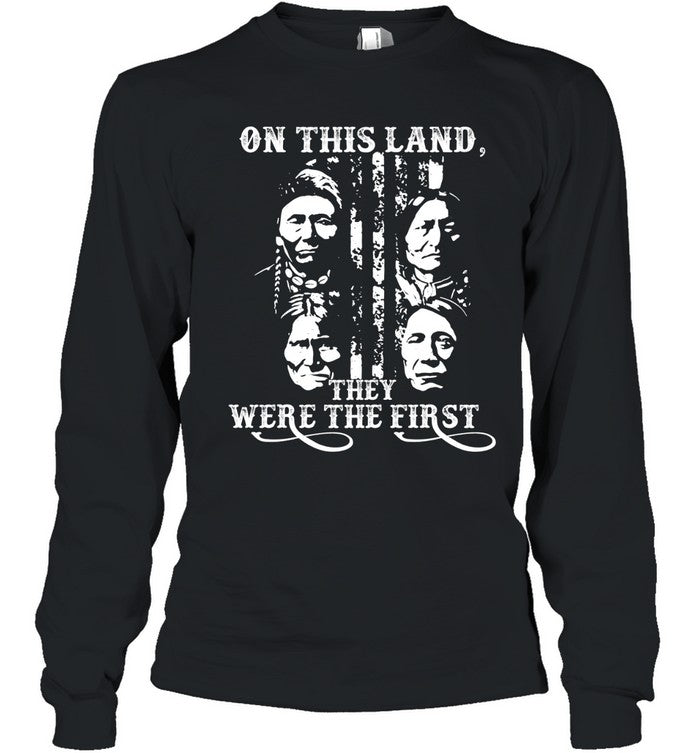 ON THIS LAND, THEY WERE THE FIRST