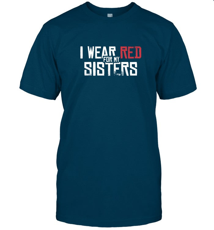 I WEAR RED FOR MY SISTERS - NO MORE STOLEN SISTERS - TWO SIDES