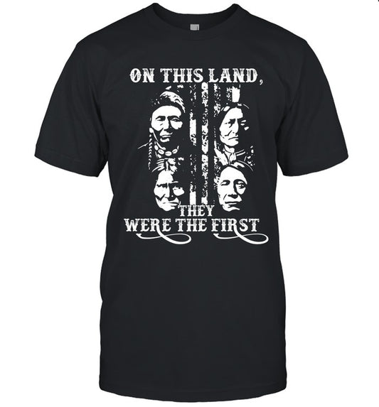 ON THIS LAND, THEY WERE THE FIRST