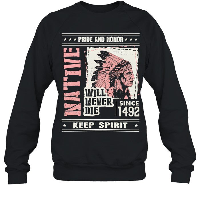 PRIDE AND HONOR WILL NEVER DIE SINCE 1492 KEEP SPIRIT