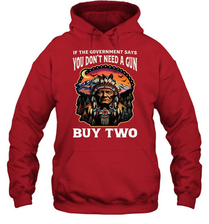 IF THE GOVERNMENT SAYS YOU DON'T NEED A GUN BUY TWO