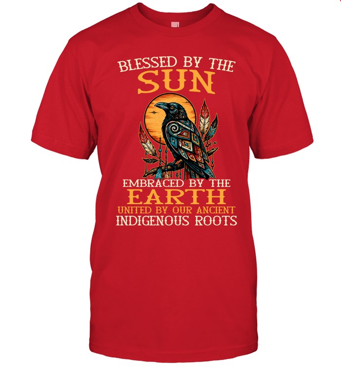 Blessed By The Sun, Embraced By The Earth, United By Our Ancient Indigenous Roots