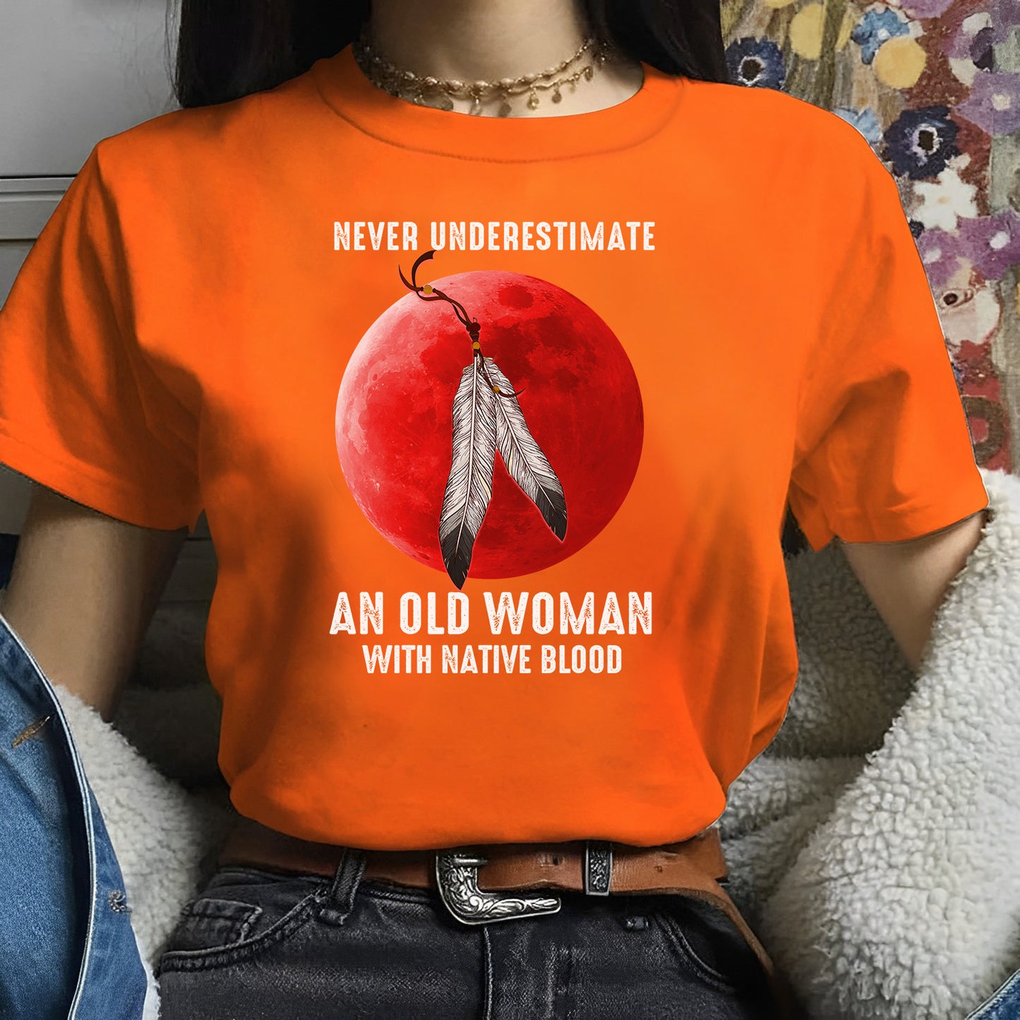 Never Underestimate An Old Woman With Native Blood Shirt