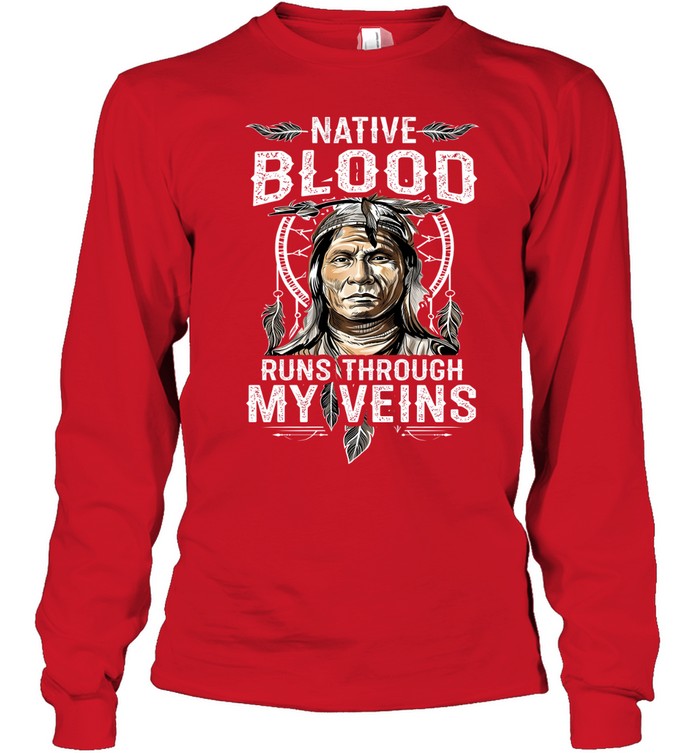 NATIVE BLOOD RUNS THROUGH MY VEINS