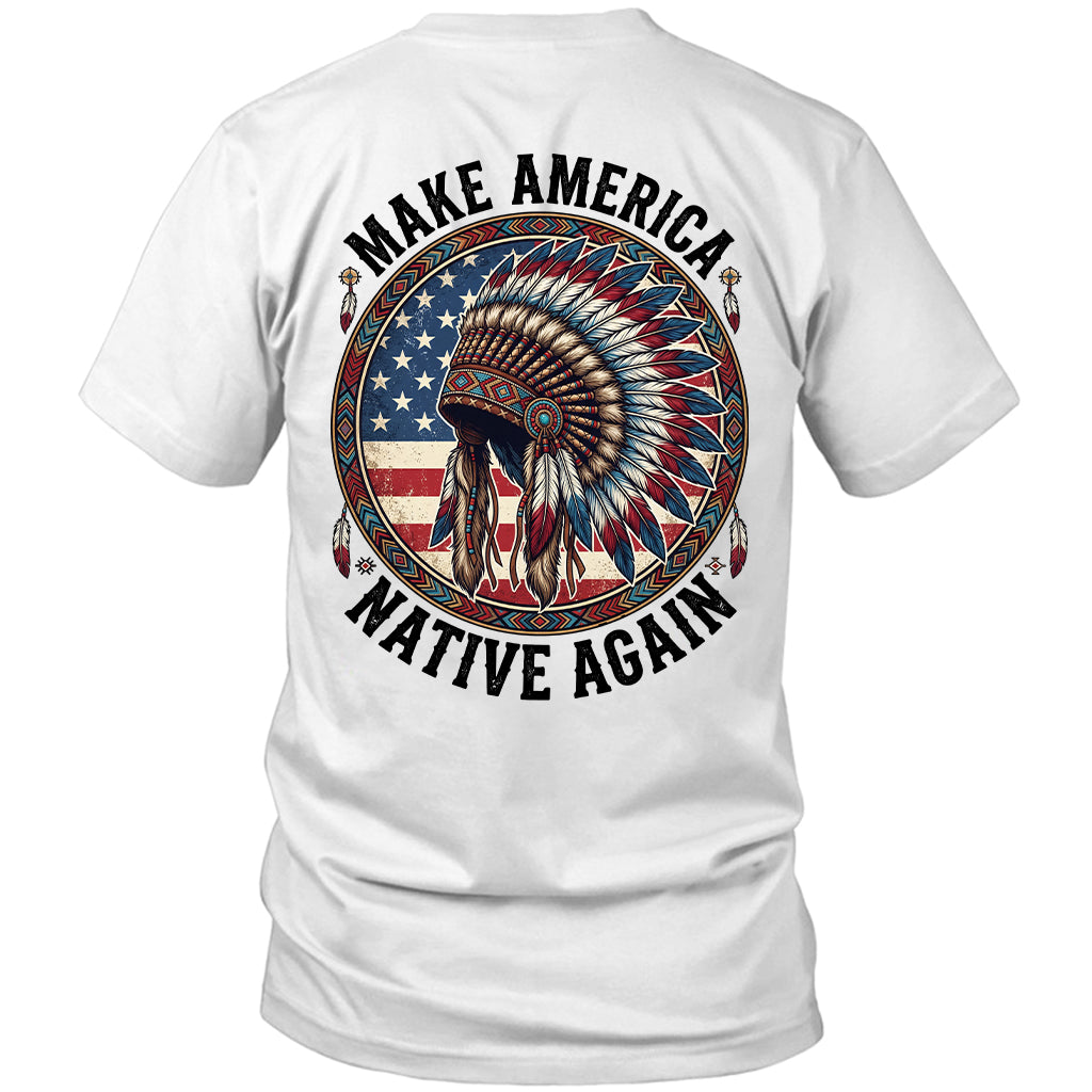 MAKE AMERICA NATIVE AGAIN - Two sides