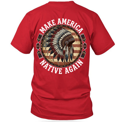 MAKE AMERICA NATIVE AGAIN - Two sides