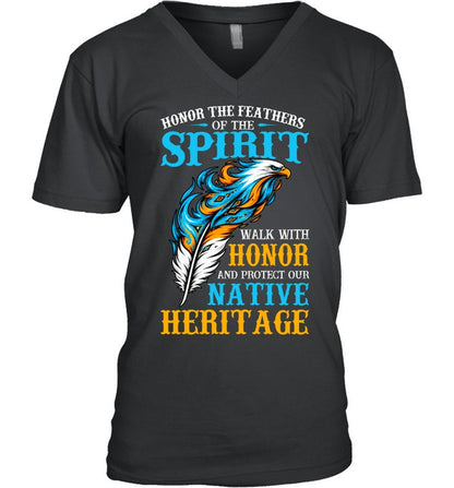 Honor The Feathers Of The Spirit, Walk With Honor, And Protect Our Native Heritage