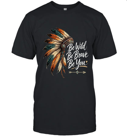 Be Wild Be Brave Be You
